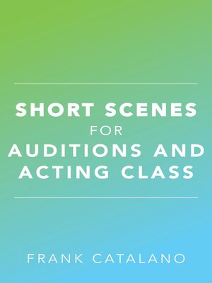 cover image of Short Scenes for Auditions and Acting Class